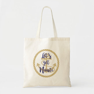 Let's Get Nauti Nautical Bachelorette Cruise Tote Bag