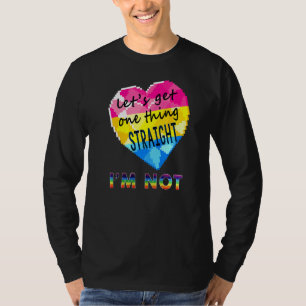 Let's Get One Thing Straight I'm Not Gay Pride Lgb T-Shirt