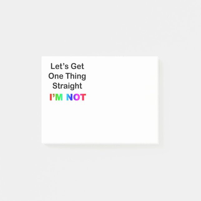 Let's Get One Thing Straight. I'm Not. Post-it Notes (Front)