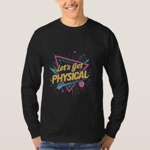 Let's Get Physical 80s Style Aerobics Workout Cost T-Shirt