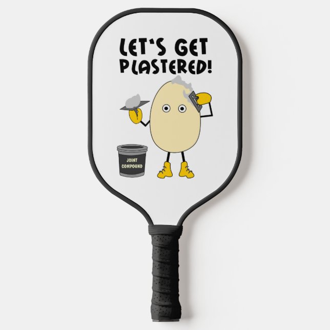 Let's Get Plastered  Pickleball Paddle (Front)