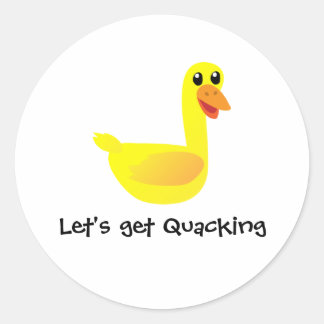 Let's get Quacking Duck Humour Classic Round Sticker