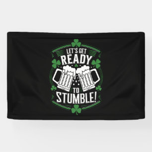 Lets Get Ready To Stumble Funny St Patrick's Day Banner