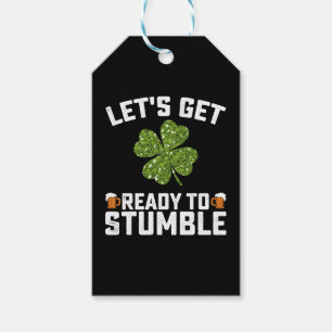 Let's Get Ready To Stumble Funny St Patrick's Day Gift Tags