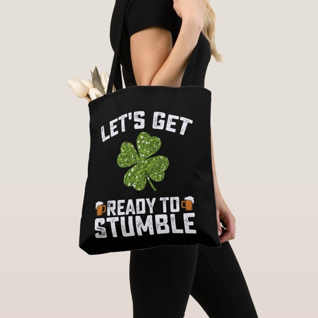 Let's Get Ready To Stumble Funny St Patrick's Day Tote Bag (Close Up)