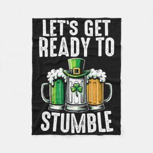 Lets Get Ready To Stumble Irish Beer Ireland St Pa Fleece Blanket