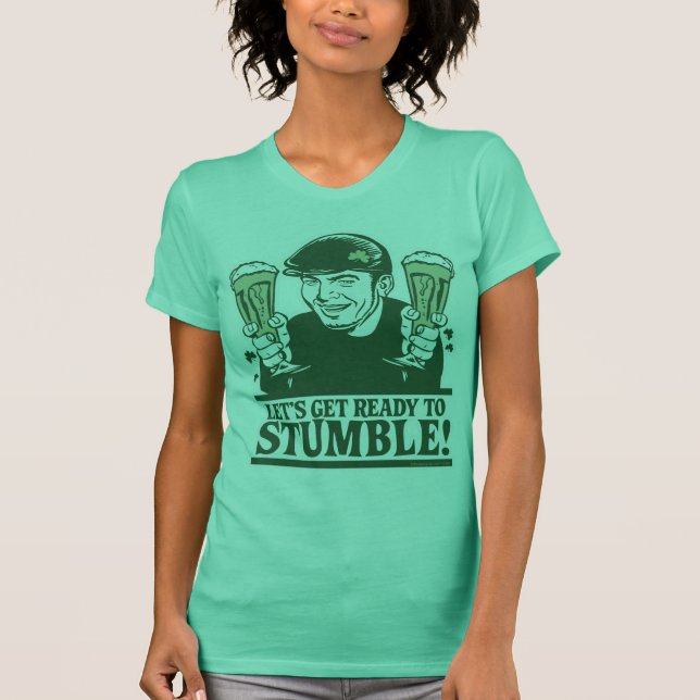 Let's Get Ready To Stumble! Shirt (Front)