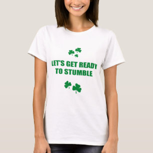 LET'S GET READY TO STUMBLE T-Shirt