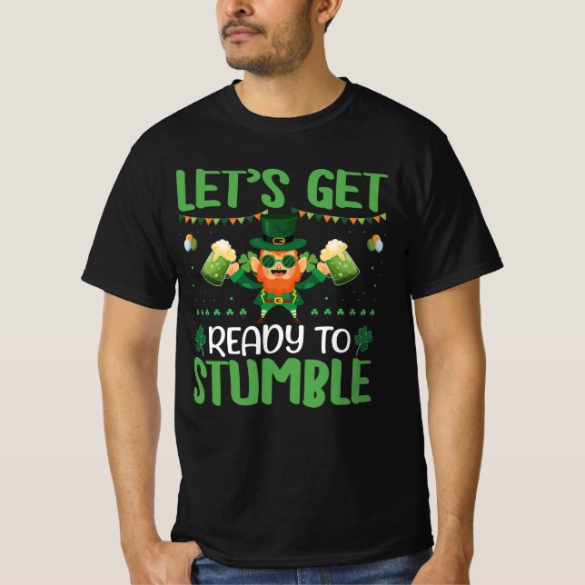 Let's Get Ready To Stumble T-Shirt (Front)