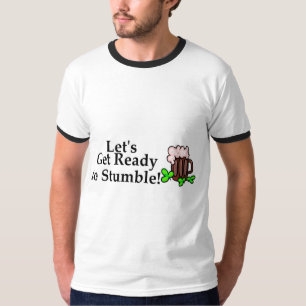 Lets Get Ready To Stumble T-Shirt