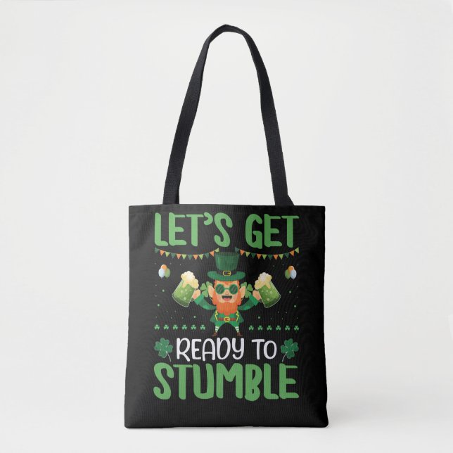 Let's Get Ready To Stumble Tote Bag (Front)
