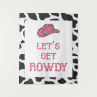 Let's Get Rowdy Bachelorette Cow Tapestry