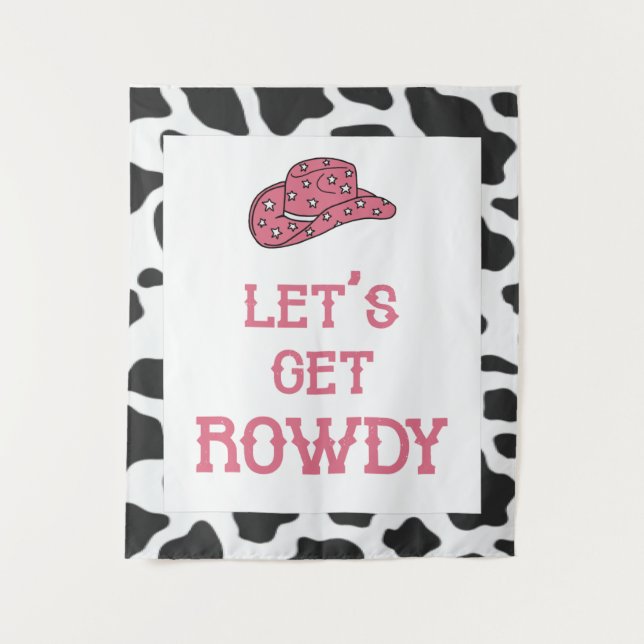 Let's Get Rowdy Bachelorette Cow Tapestry (Front)