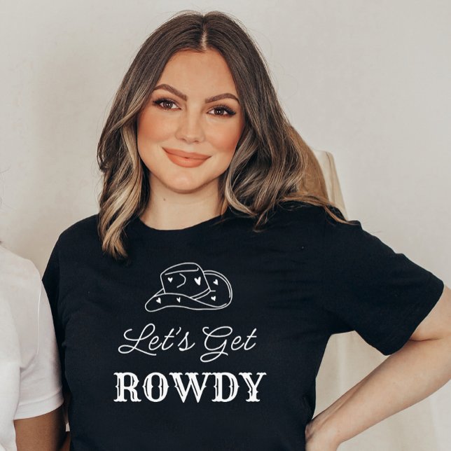 Let's Get Rowdy Country Bachelorette Party T-Shirt (Creator Uploaded)