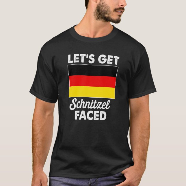 Let's Get Schnitzel Faced German Flag T-Shirt (Front)