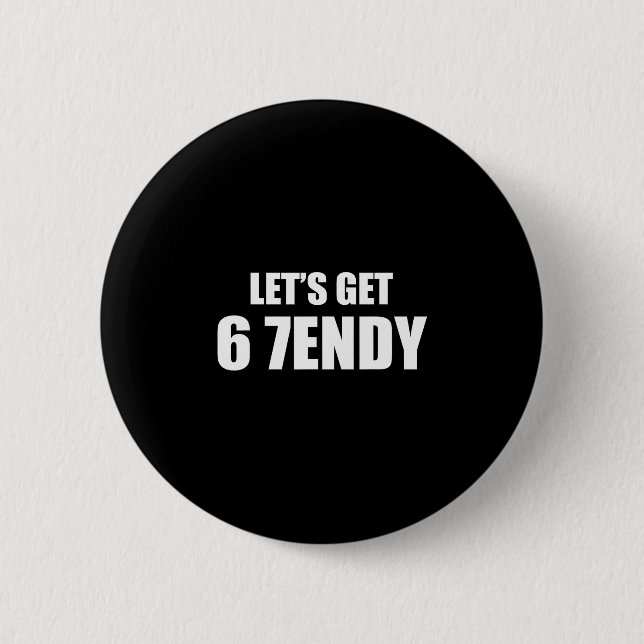 Let's Get Sendy 67 Six Seven 7endy 6 7endy 67 Meme Cm Round Badge (Front)