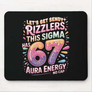 Let's Get Sendy Rizzlers Sigma 67 Aura Energy Tee Mouse Pad