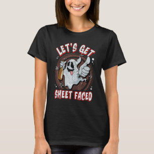 Let's Get Sheet Faced - Funny Halloween Ghost Drin T-Shirt