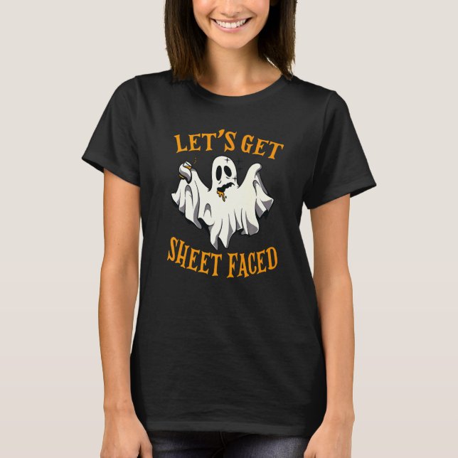 Let's Get Sheet Faced Halloween Drinking Ghost T-Shirt (Front)