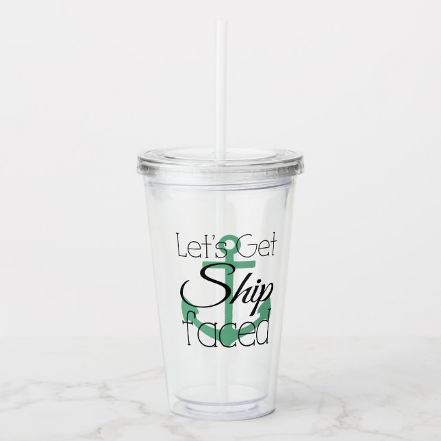 Let's get ship faced cruise cup (Front)