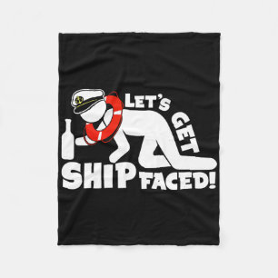 Lets Get Ship Faced - Family Cruise Ship Vacation Fleece Blanket