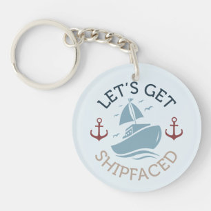 Let's Get Shipfaced Key Ring