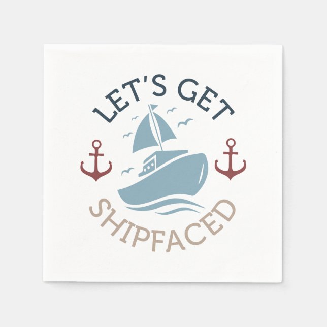 Let's Get Shipfaced Napkin (Front)