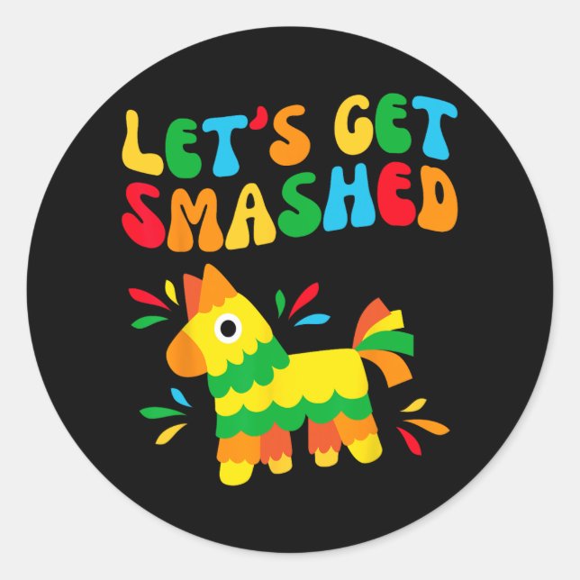 Let's Get Smashed Bride Squad My Final Fiesta Bach Classic Round Sticker (Front)
