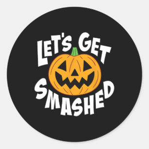 Let's Get Smashed Funny Halloween Pumpkin Smile Oc Classic Round Sticker