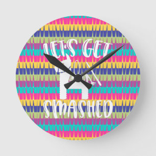 Lets Get Smashed Funny Pinata Round Clock