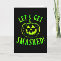 Let's get Smashed Green Pumpkin Halloween
