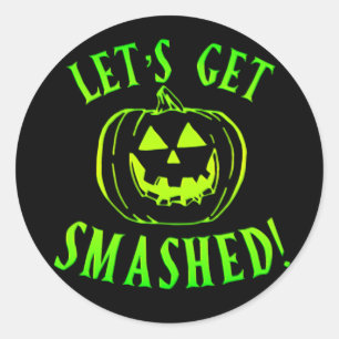Let's get Smashed Green Pumpkin Halloween Classic Round Sticker