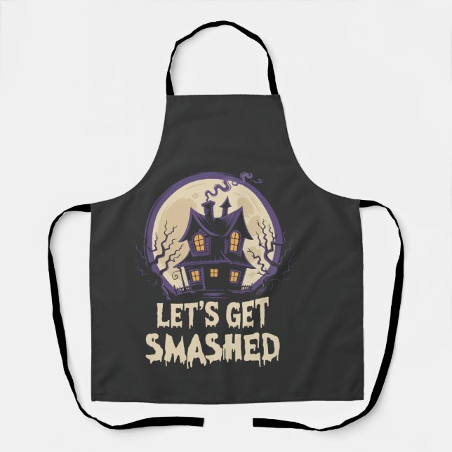 Let's Get Smashed Halloween Apron (Front)
