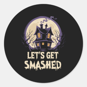 Let's Get Smashed Halloween Classic Round Sticker