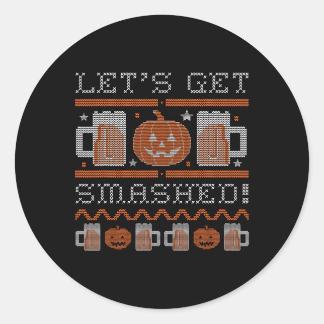 Lets Get Smashed Halloween Costume  Classic Round Sticker (Front)