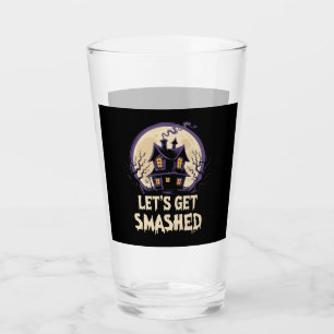 Let's Get Smashed Halloween Glass