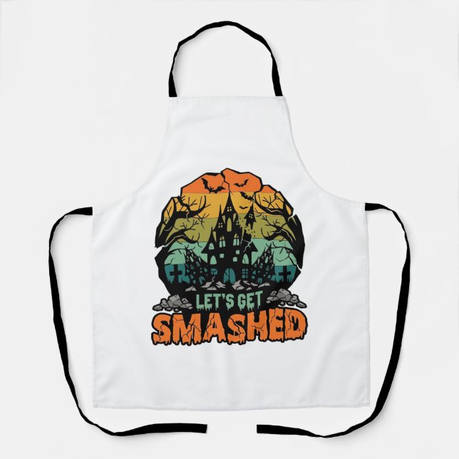 Lets Get Smashed Halloween Haunted House Sunset Ba Apron (Front)