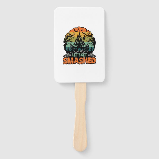 Lets Get Smashed Halloween Haunted House Sunset Ba Hand Fan (Front)
