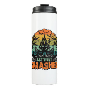 Lets Get Smashed Halloween Haunted House Sunset Ba Thermal Tumbler