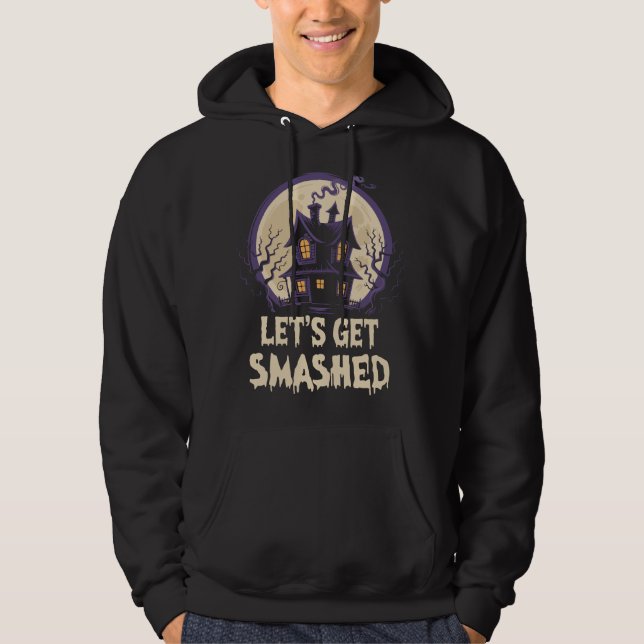 Let's Get Smashed Halloween Hoodie (Front)