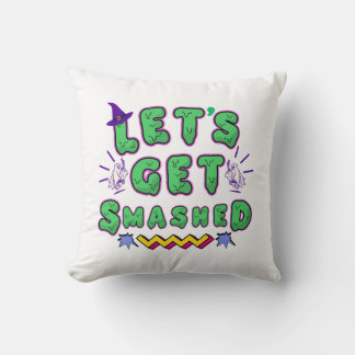 Let's Get Smashed Halloween Party Design Cushion