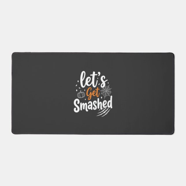 Let's Get Smashed Halloween Party Design Desk Mat (Front)