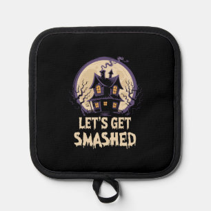 Let's Get Smashed Halloween Pot Holder