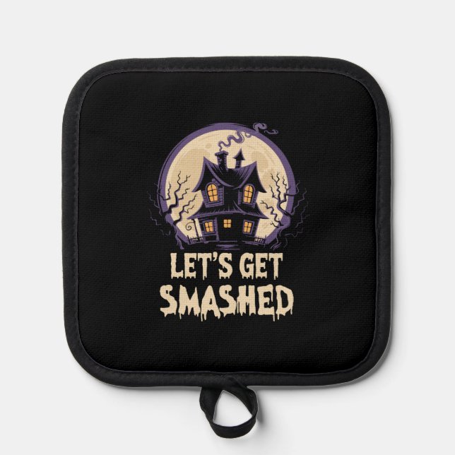 Let's Get Smashed Halloween Pot Holder (Front)