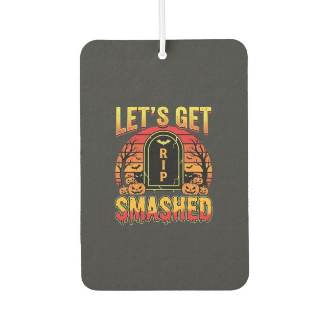 Lets Get Smashed Halloween Pumpkin Graveyard Car Air Freshener (Front)