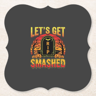 Lets Get Smashed Halloween Pumpkin Graveyard Paper Coaster