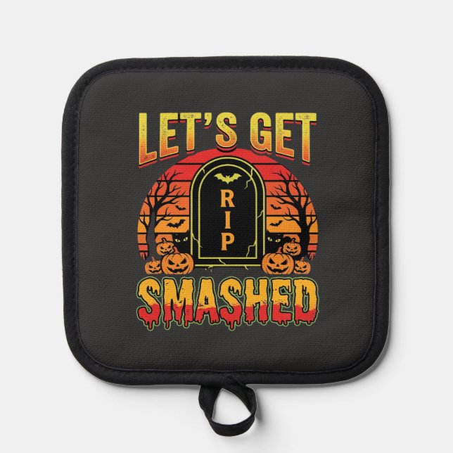Lets Get Smashed Halloween Pumpkin Graveyard Pot Holder (Front)