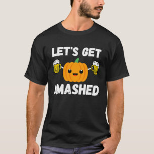 Lets Get Smashed  Pumpkin Drinking Halloween T-Shirt