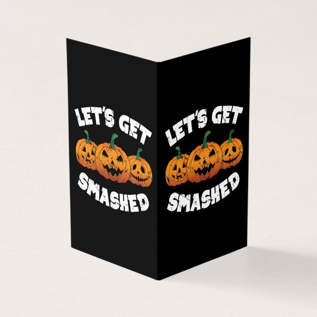 Lets Get Smashed Pumpkins Jack O Lantern Halloween (Outside)