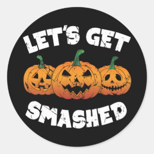 Lets Get Smashed Pumpkins Jack O Lantern Halloween Classic Round Sticker